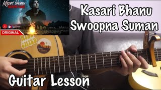 Kasari Bhanu  Swoopna Suman  Guitar Lesson [upl. by Nicolai451]