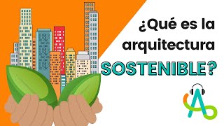 ¿Que es arquitectura sostenible [upl. by Eirrotal]