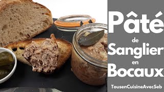 PÂTÉ de SANGLIER en BOCAUX Tous en cuisine avec Seb [upl. by Addy80]