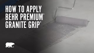 How to Apply BEHR Premium® Granite Grip™ [upl. by Eirb]