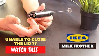 IKEA Milk Frother Battery Installation and Trick To Close the Lid [upl. by Duyne]