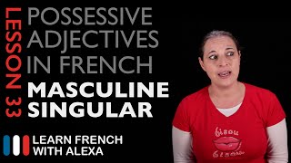 French Possessive Adjectives Masculine Singular [upl. by Lian]