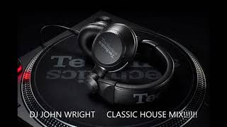 HOUSE CLASSICS MIX late 90s 2000s DJ John Wright [upl. by Vernita]