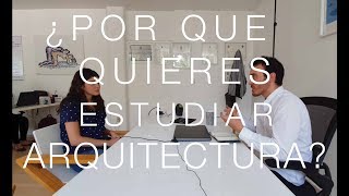 ¿POR QUÉ QUIERES ESTUDIAR ARQUITECTURA [upl. by Eninotna480]