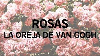 La Oreja de Van Gogh  Rosas Lyrics [upl. by Mintun]