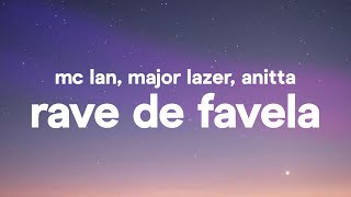 MC Lan Major Lazer Anitta  Rave De Favela Letra  Lyrics [upl. by Dawson39]