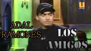 MONOLOGO Los Amigos  Adal Ramones [upl. by Ettenrahs142]