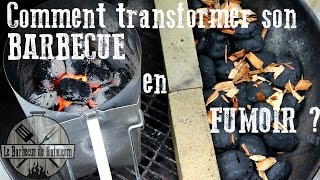 Comment transformer son barbecue en fumoir [upl. by Nicolis]