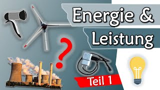 Einführung Energie und Leistung kWh Watt Teil 1  Elektrotechnik Grundlagen 8 [upl. by Odidnac131]