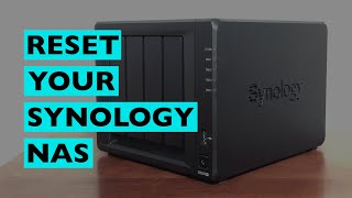 3 Ways To Reset A Synology NAS [upl. by Ynelram400]