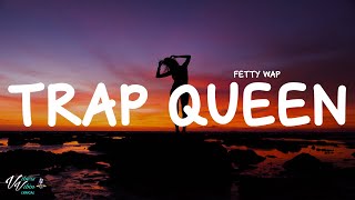 Fetty Wap  Trap Queen Lyrics [upl. by Neyud]