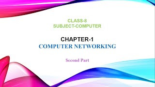 Chapter 1 Computer Networking  Part 2  Class 8 [upl. by Malkah]