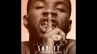 Tory Lanez amp Sevyn Streeter  Say It A JAYBeatz Mashup HVLM [upl. by Rehpotsirhk]