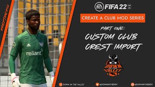 FIFA 22  Create A Club Custom Crest Import Tutorial [upl. by Okoy534]