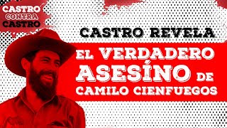 Castro revela el verdadero asesino de Camino Cienfuegos  Castro contra Castro [upl. by Janelle216]