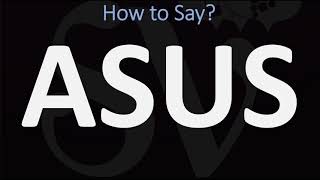 How to Pronounce ASUS  AND WHY [upl. by Labannah]