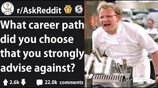 Career Paths You Should NEVER Take rAskReddit [upl. by Naitsabas]