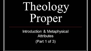 THEOLOGY PROPER PART 1 [upl. by Amsaj]