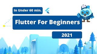 Full Flutter Tutorial For Beginners 2021 [upl. by Haynes]