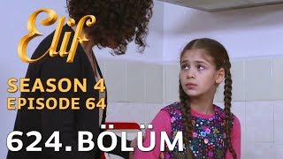 Elif 624 Bölüm  Season 4 Episode 64 [upl. by Burta]