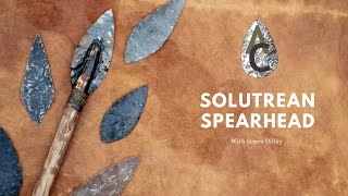 Solutrean Spearheads The Art of Prehistoric Flintknapping [upl. by Nathanael]