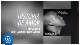 Thiaguinho  História de Amor part Rodriguinho Outro Dia Outra História Áudio Oficial [upl. by Anwad143]