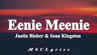 Eenie Meenie  Justin Bieber amp Sean Kingston Lyrics [upl. by Oicaro]