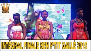 SEN PTIT GALLE 2015 La finale en Integralité [upl. by Oppen]