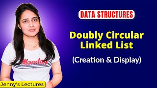 219 Implementation of Doubly Circular Linked List Creation and Display  Data Structures [upl. by Nnaycnan]