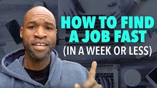 How To Find A Job Fast In A Week or Less [upl. by Hooper448]