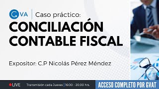 Caso práctico Conciliación Contable Fiscal con el CP Nicolás Pérez Méndez [upl. by Myrtle]