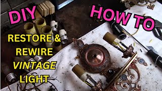 How To Rewire And Restore A Vintage Antique Light Fixture [upl. by Poore523]