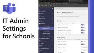 How to use the IT Admin settings in Microsoft Teams for education [upl. by Yecnay368]