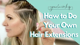 How to Do Your Own Hair Extensions [upl. by Celtic]