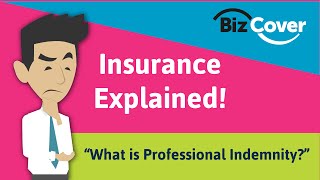 Insurance Explained What is Professional Indemnity [upl. by Enaek]