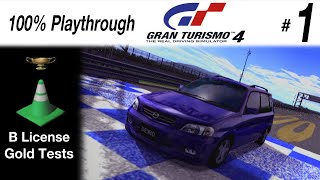 Gran Turismo 4  1  B License Gold Tests [upl. by Krusche682]