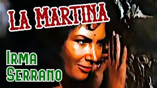 La Martina video musical de Irma Serrano HD [upl. by Tiffi376]