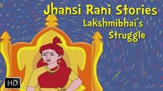 Rani of Jhansi  Manikarnika  Lakshmibais Struggle  Kids stories  Stories for Kids [upl. by Chrysler308]