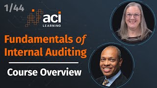 Course Overview  Fundamentals of Internal Auditing  Part 1 of 44 [upl. by Nhtanhoj756]