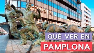 Qué ver en Pamplona 🇪🇸  10 Lugares imprescindibles [upl. by Hedaza]