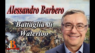 Alessandro Barbero  Battaglia di Waterloo [upl. by Maya]