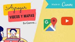 Canva Agregar video de Youtube y Google maps [upl. by Airetas]