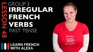 Group 3 Irregular French Verbs Passé Composé  Past Tense [upl. by Eileme]