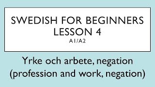 Swedish for beginners Lesson 4 A1A2  Svenska för nybörjare  Lektion 4 [upl. by Regdor]