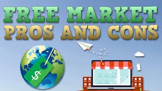 Free Market Economy  Pros and Cons [upl. by Oicirbaf]