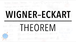 Wigner–Eckart Theorem  ClebschGordan amp Spherical Tensor Operators [upl. by Oirromed659]