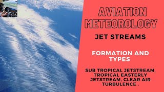 CPLATPL Aviation Meteorology  JET STREAMS  CLEAR AIR TURBULENCE  Subtropical Jet stream [upl. by Ahsienak71]