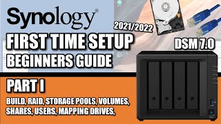 Synology NAS Setup Guide Part I  20212022  DSM 7  RAID  VOLUMES  SHARES  MAPPED DRIVES [upl. by Resarf930]