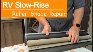 RV SlowRise Roller Shade Repair [upl. by Imre]