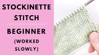 Stockinette Stitch for Beginners  Learn to Knit [upl. by Ykcaj]